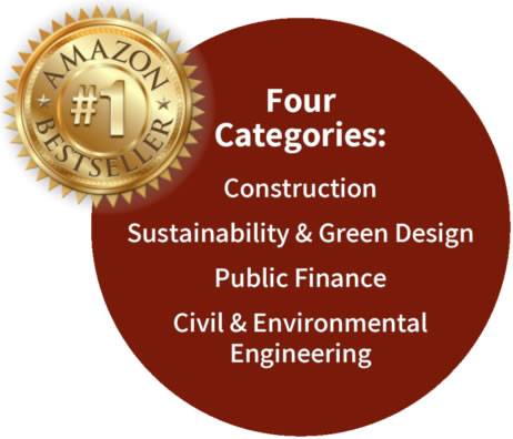 Amazon Bestseller in Four Categories: Construction, Sustainability & Green Design, Public Finance, Civil & Environmental Engineering
